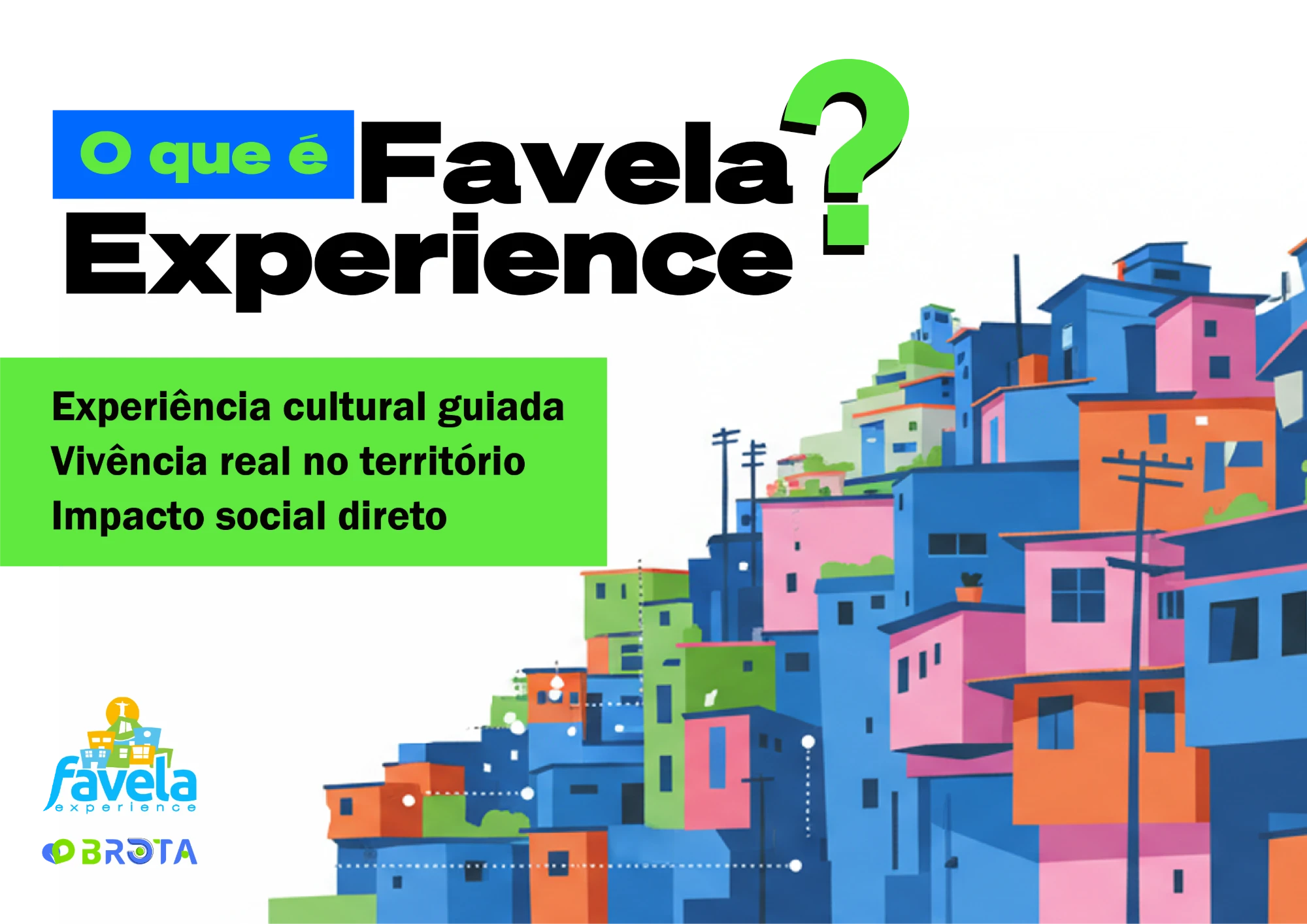 O que é Favela Experience: experiência cultural guiada, vivência real no território e impacto social direto